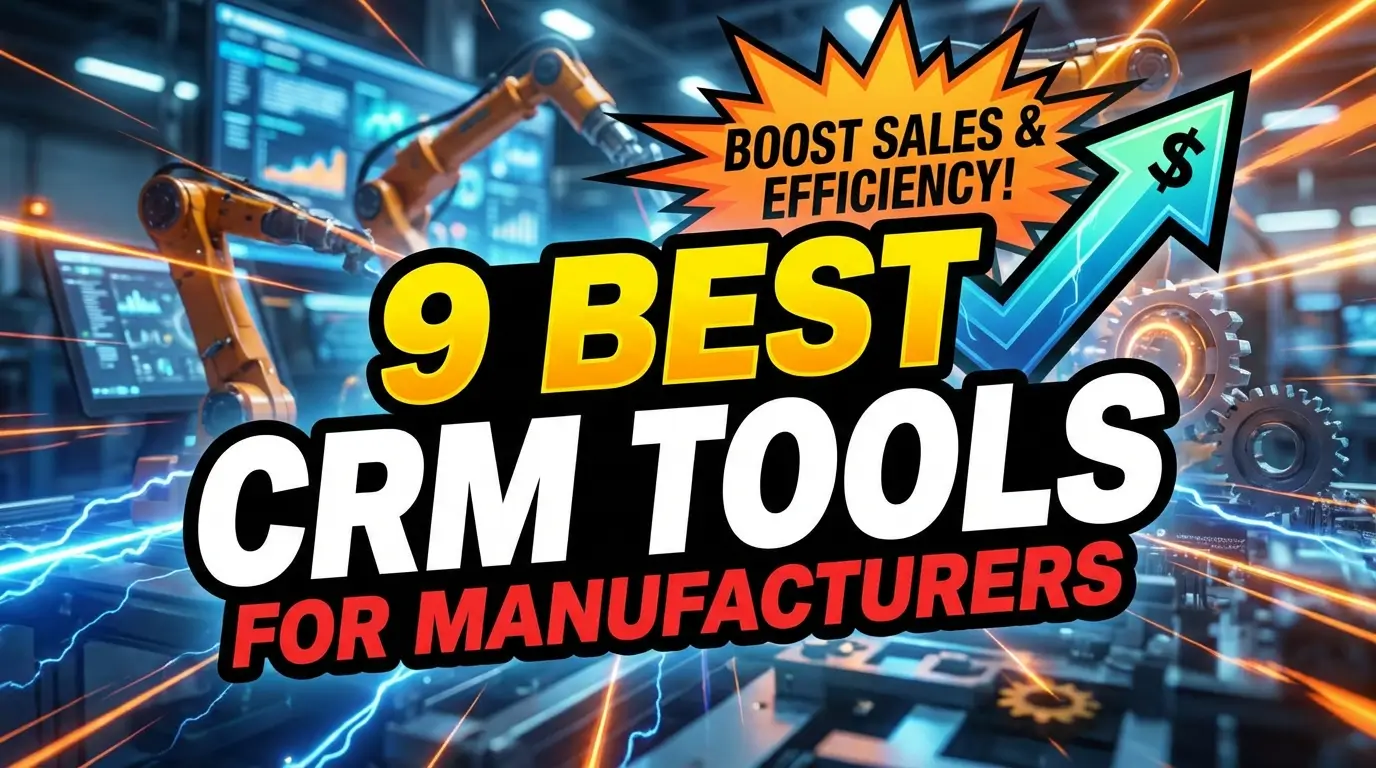CRM tools for manufacturing companies comparison
